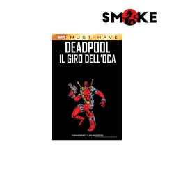 MUST-HAVE DEADPOOL IL GIRO DELL'OCA  - VOLUME UNICO