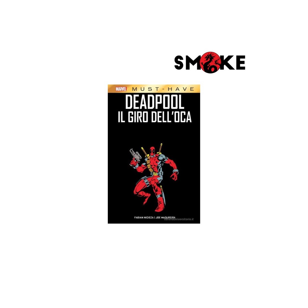 MUST-HAVE DEADPOOL IL GIRO DELL'OCA  - VOLUME UNICO