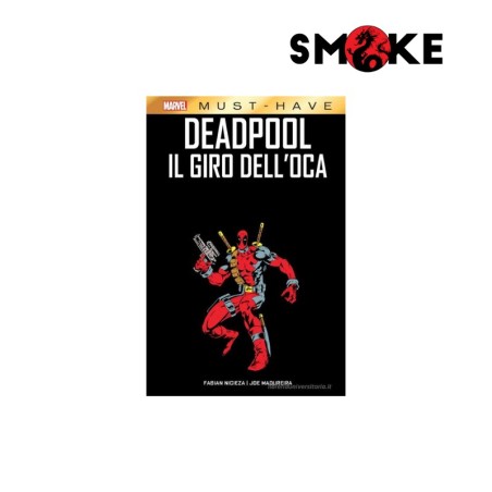 MUST-HAVE DEADPOOL IL GIRO DELL'OCA  - VOLUME UNICO