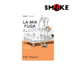 La mia fuga alcolica - Scappando dalla realtà - Volume Unico